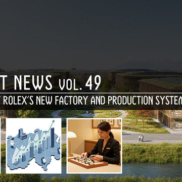No. 49 Luxury Watch Trends 2025 | Rolex's New Factory and the Future of Production 