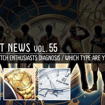 No. 55 [Special Edition] Seven Types of Watch Enthusiasts: Which Type Are You? A Manga That Reveals Your Personality and Which Watch to Choose 