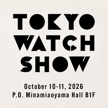 TOKYO WATCH SHOW 2026 出店のお知らせ